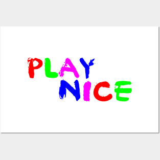 Play nice Posters and Art